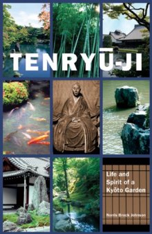 Tenryū-Ji: Life and Spirit of a Kyōto Garden