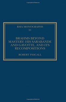 Brahms Beyond Mastery: His Sarabande and Gavotte, and Its Recompositions