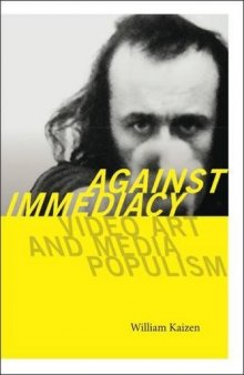 Against Immediacy: Video Art and Media Populism