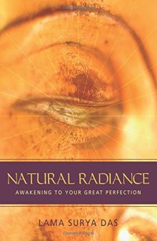 Natural Radiance: Awakening to Your Great Perfection
