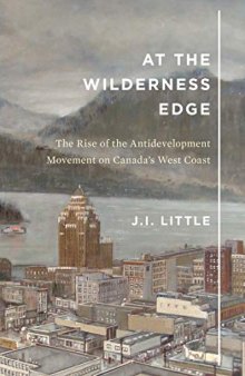 At the Wilderness Edge: The Rise of the Antidevelopment Movement on Canada’s West Coast