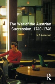 The War of the Austrian Succession, 1740-1748