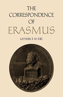 The Correspondence of Erasmus: Letters 1-141 (1484-1500)