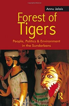 Forest of Tigers: People, Politics and Environment in the Sundarbans