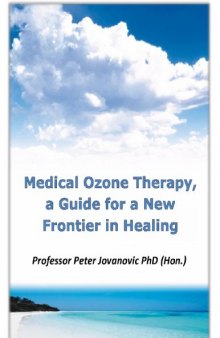 Medical Ozone Therapy: A Guide for a New Frontier in Healing