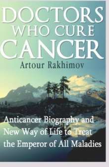 Doctors Who Cure Cancer (Diseases and Physical Ailments: Cancer - Medical Oncology Book 1)