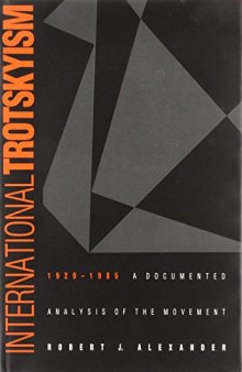 International Trotskyism, 1929-1985: a documented analysis of the movement
