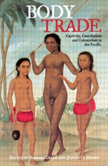 Body Trade: Captivity, Cannibalism and Colonialism in the Pacific