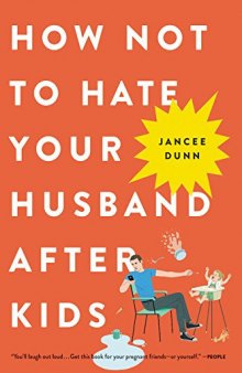 How not to hate your husband after kids