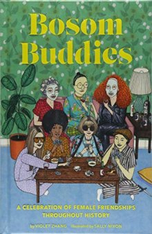 Bosom Buddies: A Celebration of Female Friendships throughout History