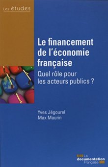 Le financement de l’économie française Quel rôle pour les acteurs publics