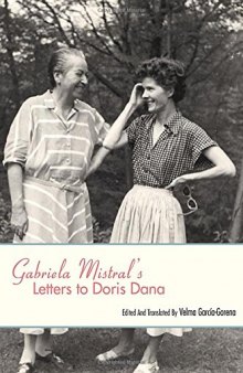 Gabriela Mistral’s Letters to Doris Dana