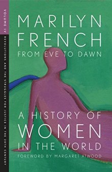 From Eve to Dawn: A History of Women in the World, Vol. 4