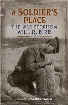A Soldier’s Place: The War Stories of Will R. Bird