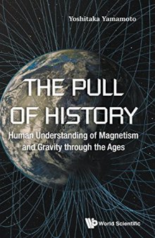 The Pull of History: Human Understanding of Magnetism and Gravity through the Ages