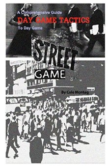 Street Game: Day Game Tactics