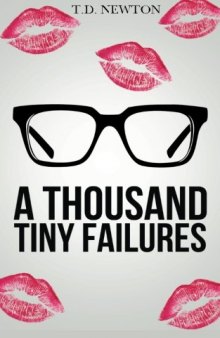 A Thousand Tiny Failures: Memoirs of a Pickup Artist