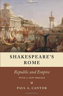 Shakespeare’s Rome: Republic and Empire