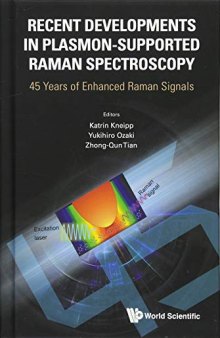 Recent Developments in Plasmon-Supported Raman Spectroscopy: 45 Years of Enhanced Raman Signals