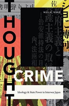 Thought Crime: Ideology and State Power in Interwar Japan