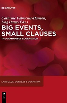 Big Events, Small Clauses: The Grammar of Elaboration