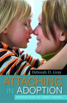 Attaching in Adoption: Practical Tools for Today’s Parents