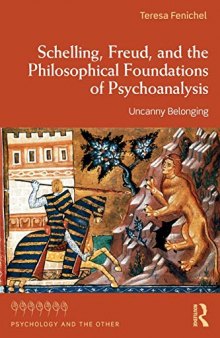 Schelling, Freud, and the Philosophical Foundations of Psychoanalysis: Uncanny Belonging