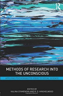 Methods of Research Into the Unconscious: Applying Psychoanalytic Ideas to Social Science