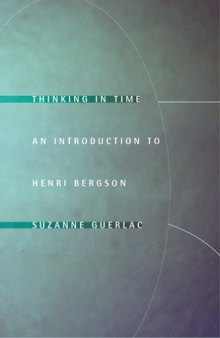 Thinking in Time: An Introduction to Henri Bergson