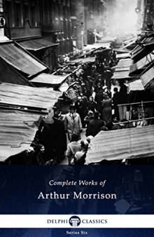 Complete Works of Arthur Morrison