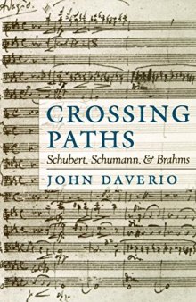 Crossing Paths: Schubert, Schumann, and Brahms