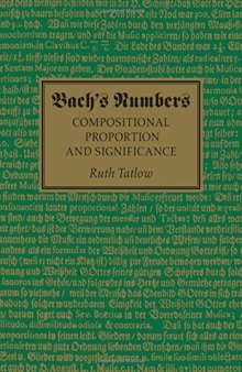 Bach’s Numbers: Compositional Proportion and Significance