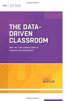 The Data-Driven Classroom: How Do I Use Student Data to Improve My Instruction?
