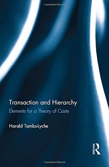 Transaction and Hierarchy: Elements for a Theory of Caste