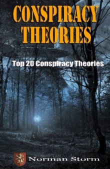 Conspiracy Theories: Top 20 Conspiracy Theories (Aliens, UFOs, Area 51, 9/11, JFK and more)
