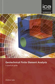 Geotechnical Finite Element Analysis: A practical guide