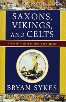 Saxons, Vikings, and Celts: The Genetic Roots of Britain and Ireland