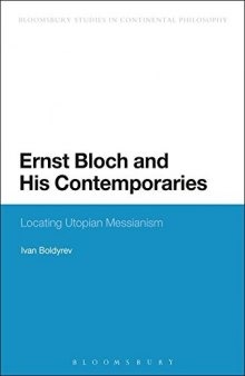 Ernst Bloch and His Contemporaries: Locating Utopian Messianism