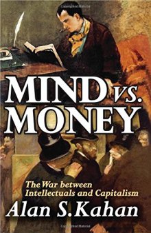 Mind vs. Money: The War Between Intellectuals and Capitalism