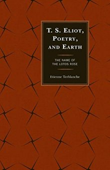 T.S. Eliot, Poetry, and Earth: The Name of the Lotos Rose