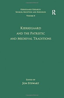 Kierkegaard and the Patristic and Medieval Traditions