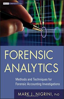 Forensic Analytics: Methods and Techniques for Forensic Accounting Investigations