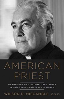 American Priest: Ted Hesburgh and a Post-Christian Nation