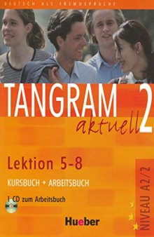 Tangram Aktuell 2 Lektion 5-8. Kursbuch Und Arbeitsbuch