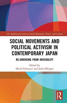 Social Movements and Political Activism in Contemporary Japan: Re-Emerging from Invisibility