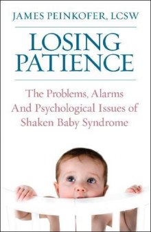 Losing Patience: The Problems, Alarms and Psychological Issues of Shaken Baby Syndrome