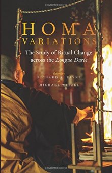 Homa Variations: The Study of Ritual Change across the Longue Durée