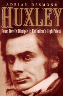 Huxley: From Devil’s Disciple To Evolution’s High Priest