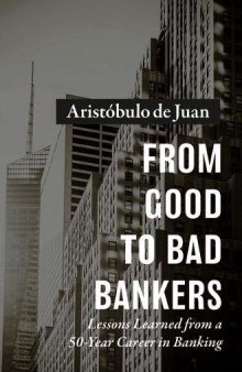 From Good to Bad Bankers: Lessons Learned from a 50-Year Career in Banking