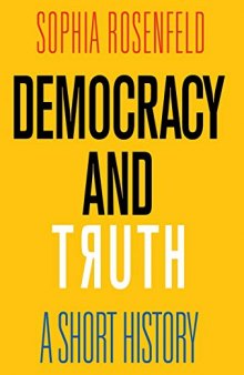 Democracy and Truth: A Short History